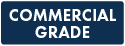COMMERCIAL GRADE